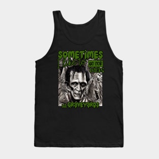 Halloween Frankenstein Sometimes I like to go for walks in Graveyards Tank Top